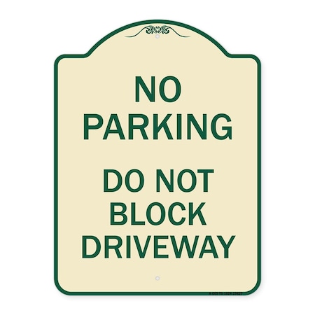 Signmission No Parking Do Not Block Driveway Heavy-Gauge Aluminum Architectural Sign, 24" x 18", TG-1824-23627 A-DES-TG-1824-23627